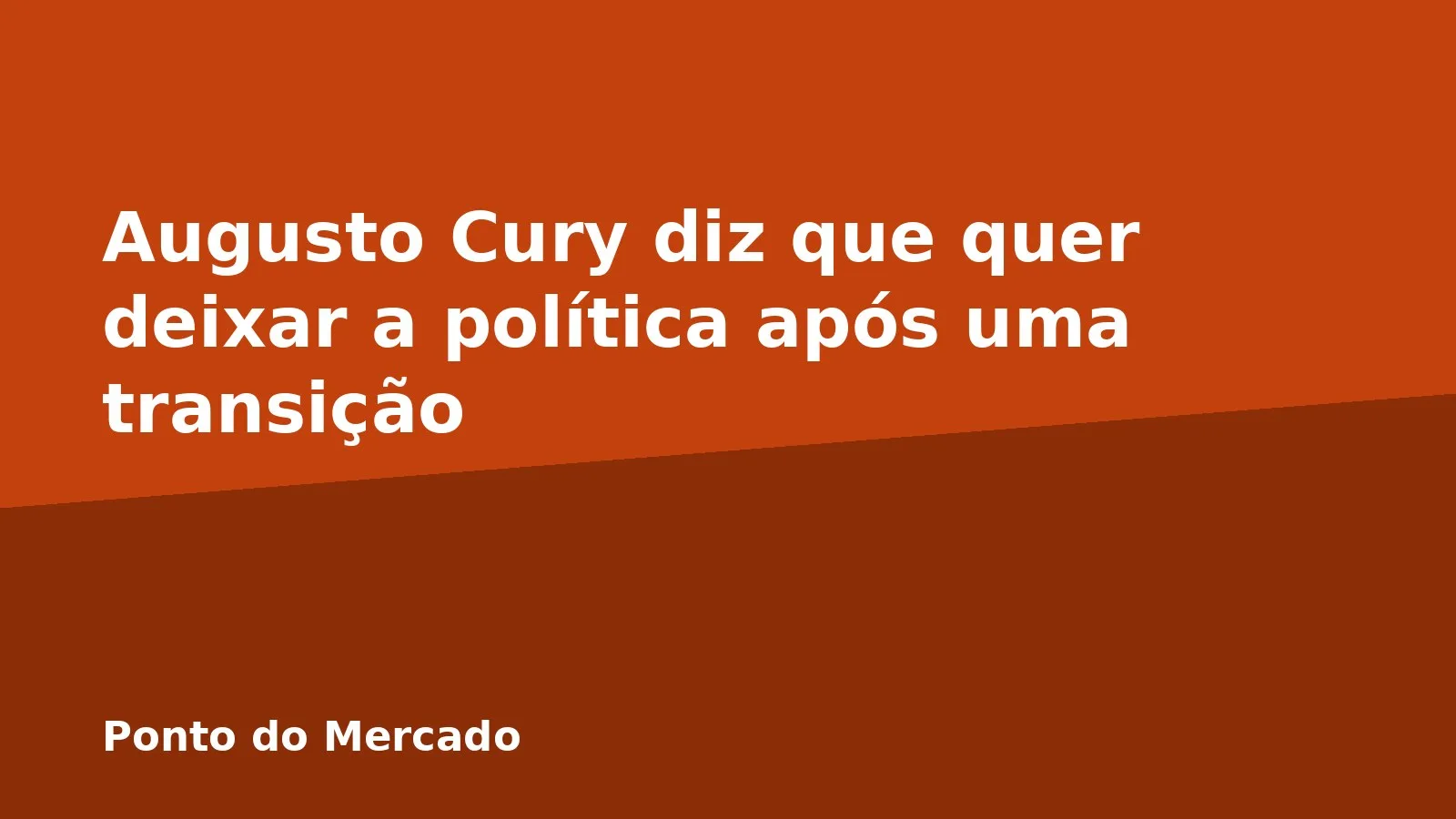 Augusto Cury diz que quer deixar a política após uma transição