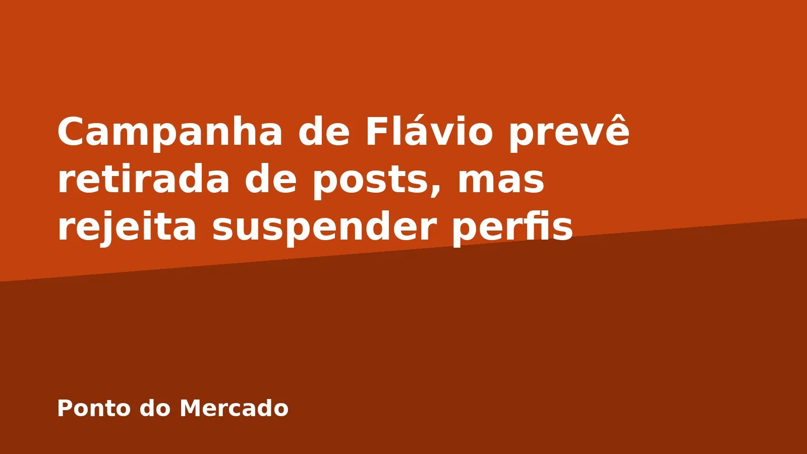 Campanha de Flávio prevê retirada de posts, mas rejeita suspender perfis