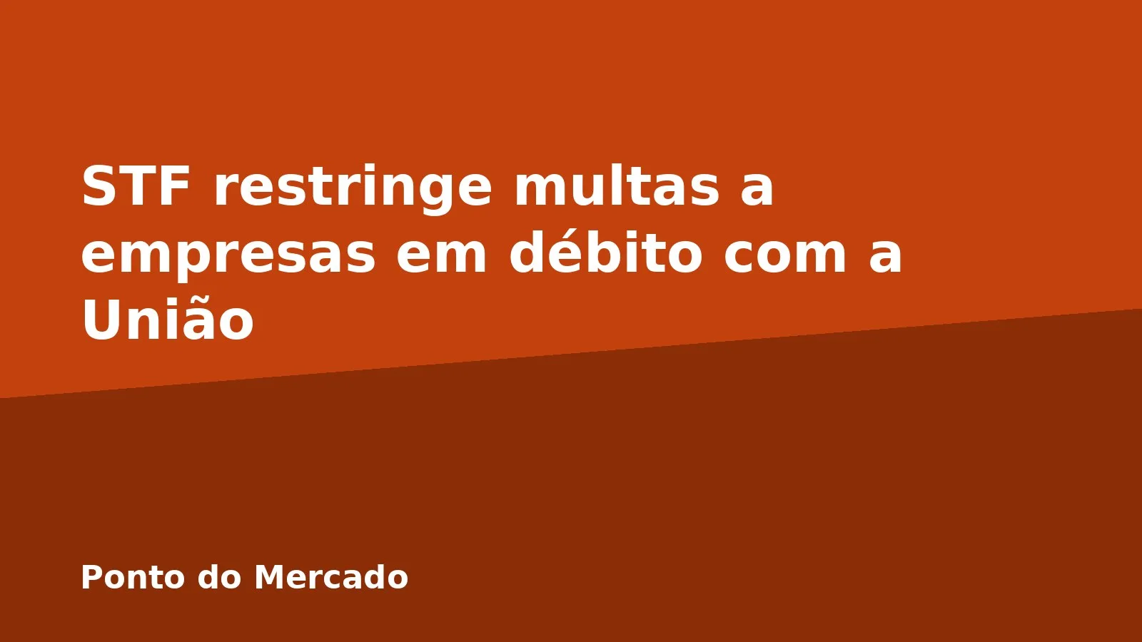 STF restringe multas a empresas em débito com a União
