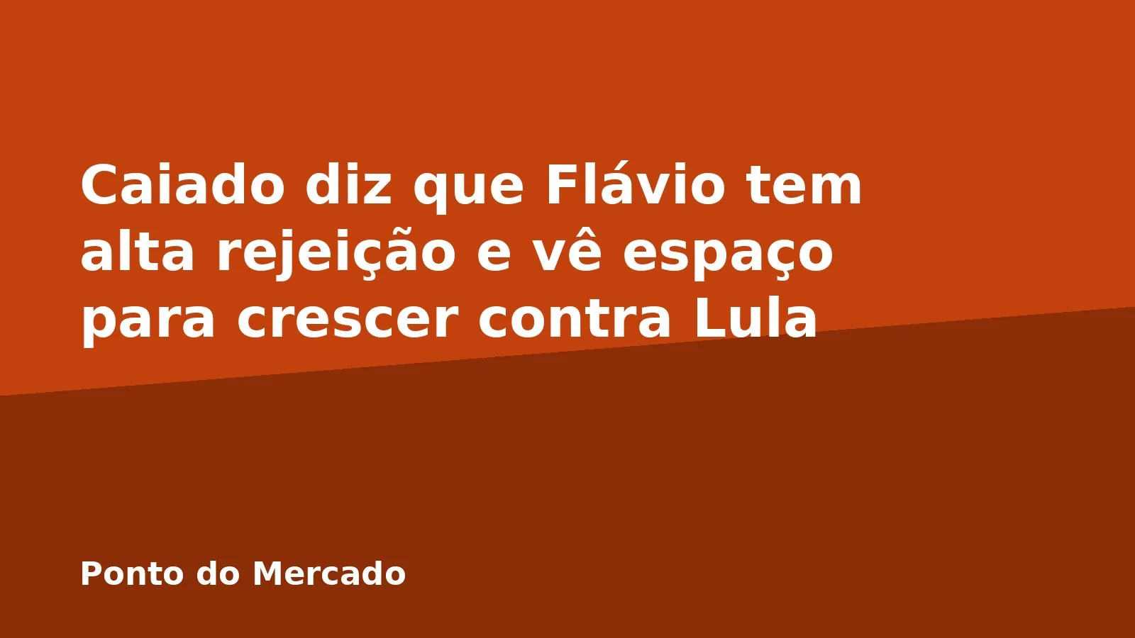 Caiado diz que Flávio tem alta rejeição e vê espaço para crescer contra Lula