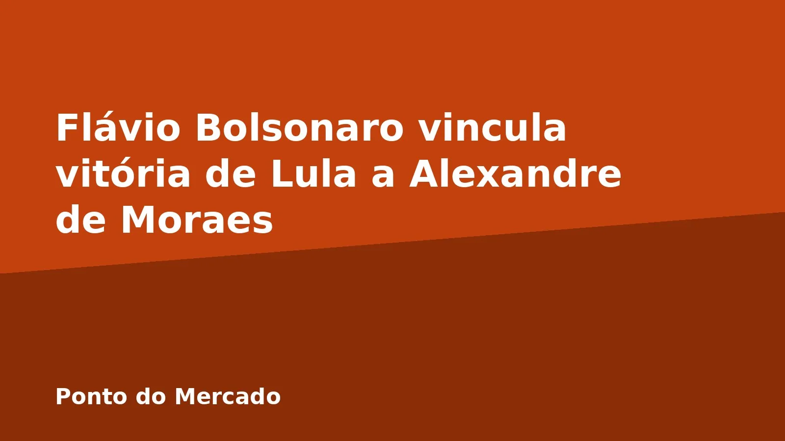Flávio Bolsonaro vincula vitória de Lula a Alexandre de Moraes