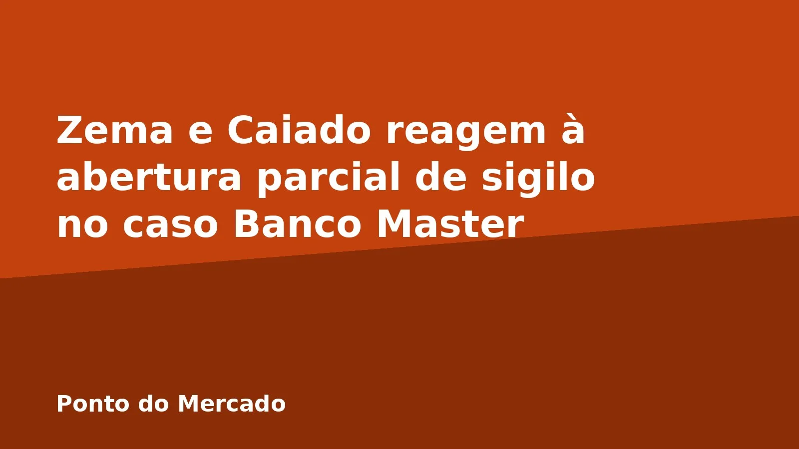 Zema e Caiado reagem à abertura parcial de sigilo no caso Banco Master