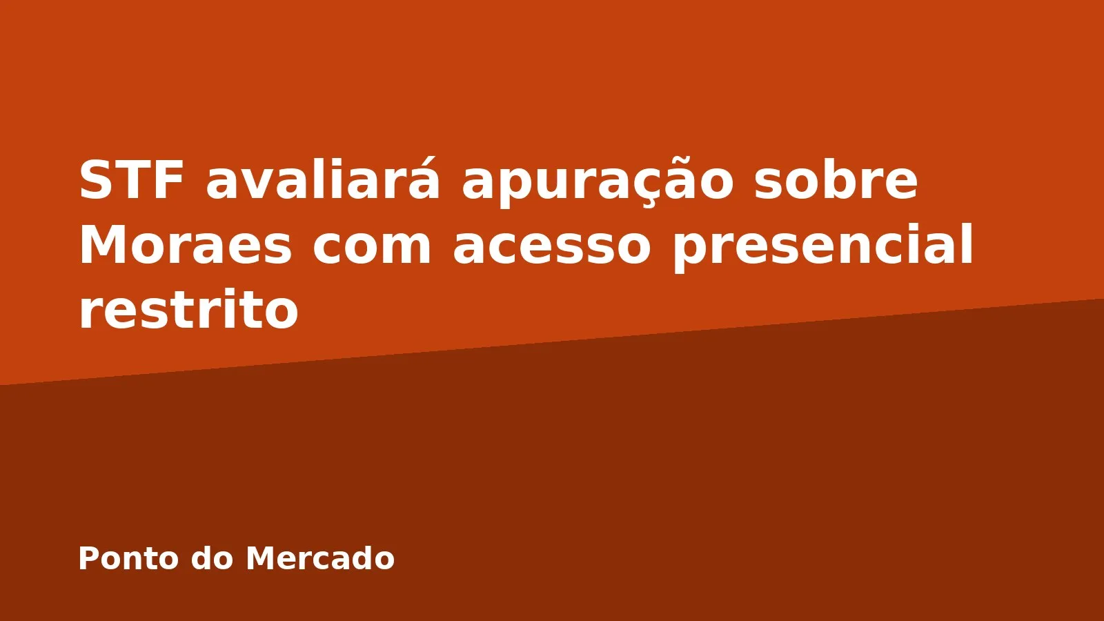 STF avaliará apuração sobre Moraes com acesso presencial restrito