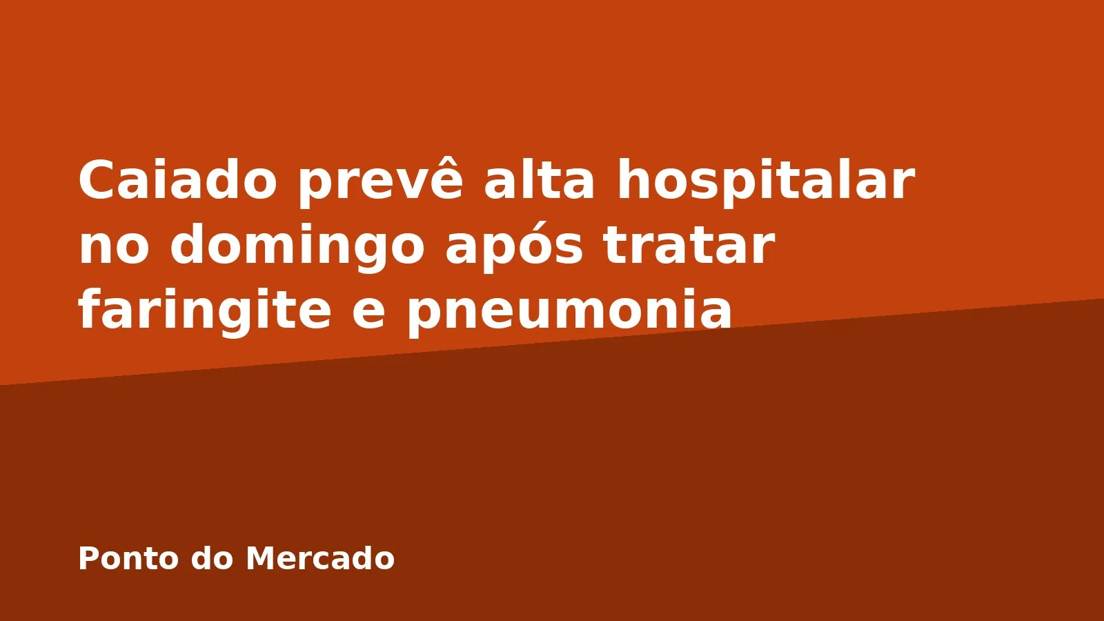 Caiado prevê alta hospitalar no domingo após tratar faringite e pneumonia