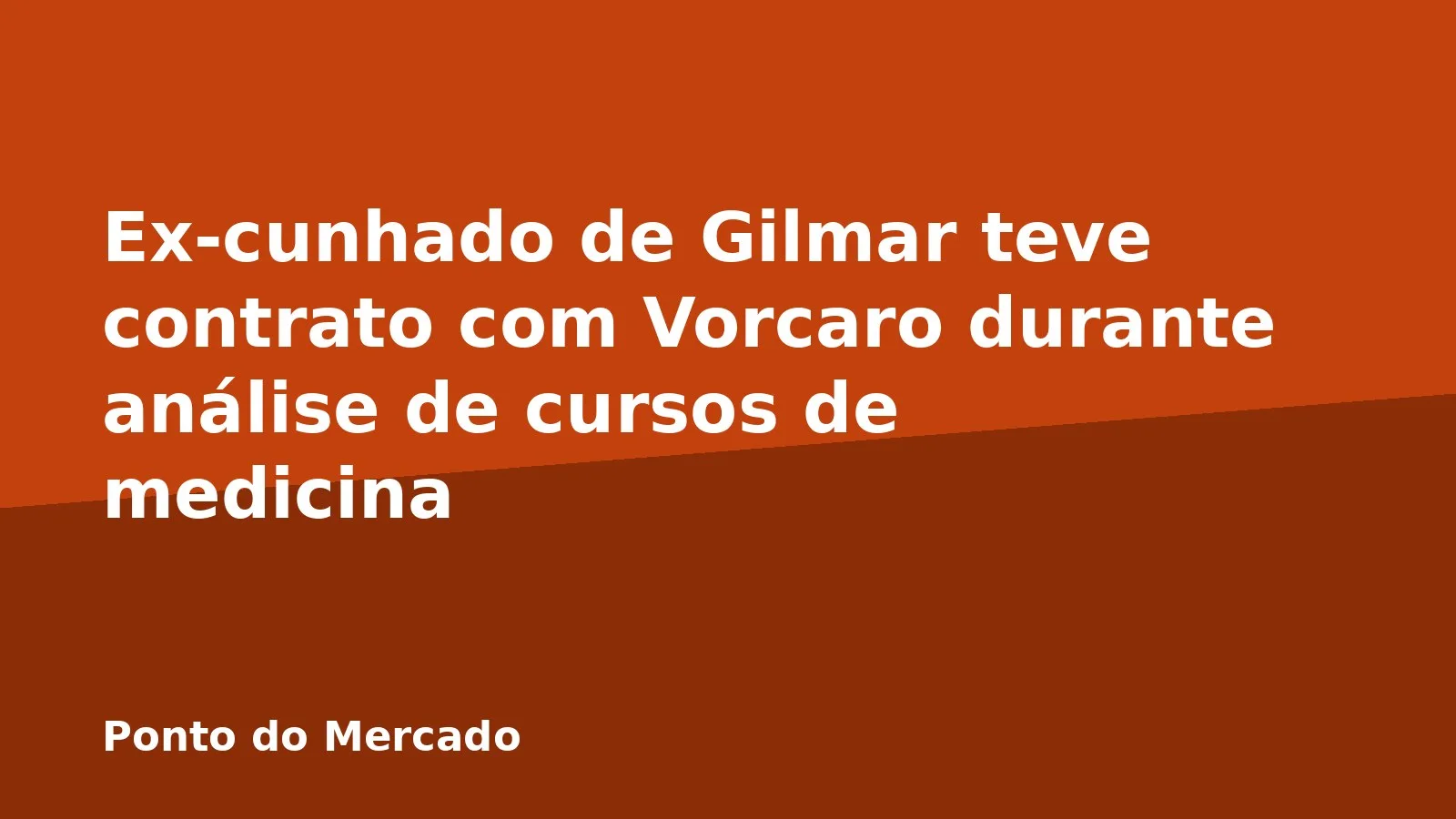 Ex-cunhado de Gilmar teve contrato com Vorcaro durante análise de cursos de medicina
