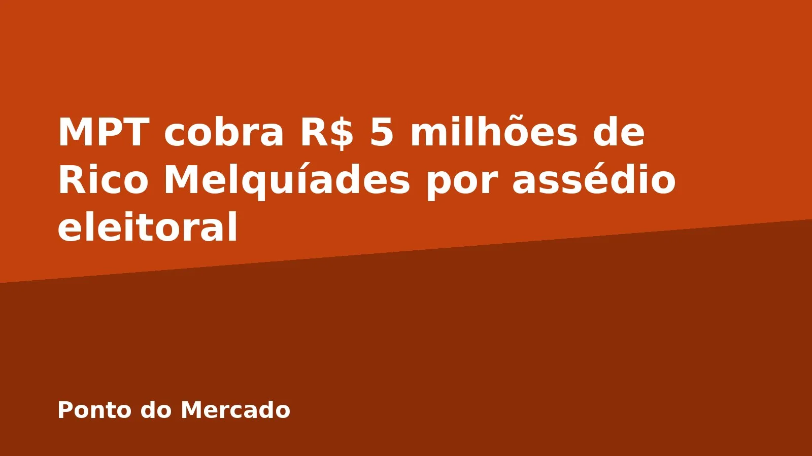 MPT cobra R$ 5 milhões de Rico Melquíades por assédio eleitoral