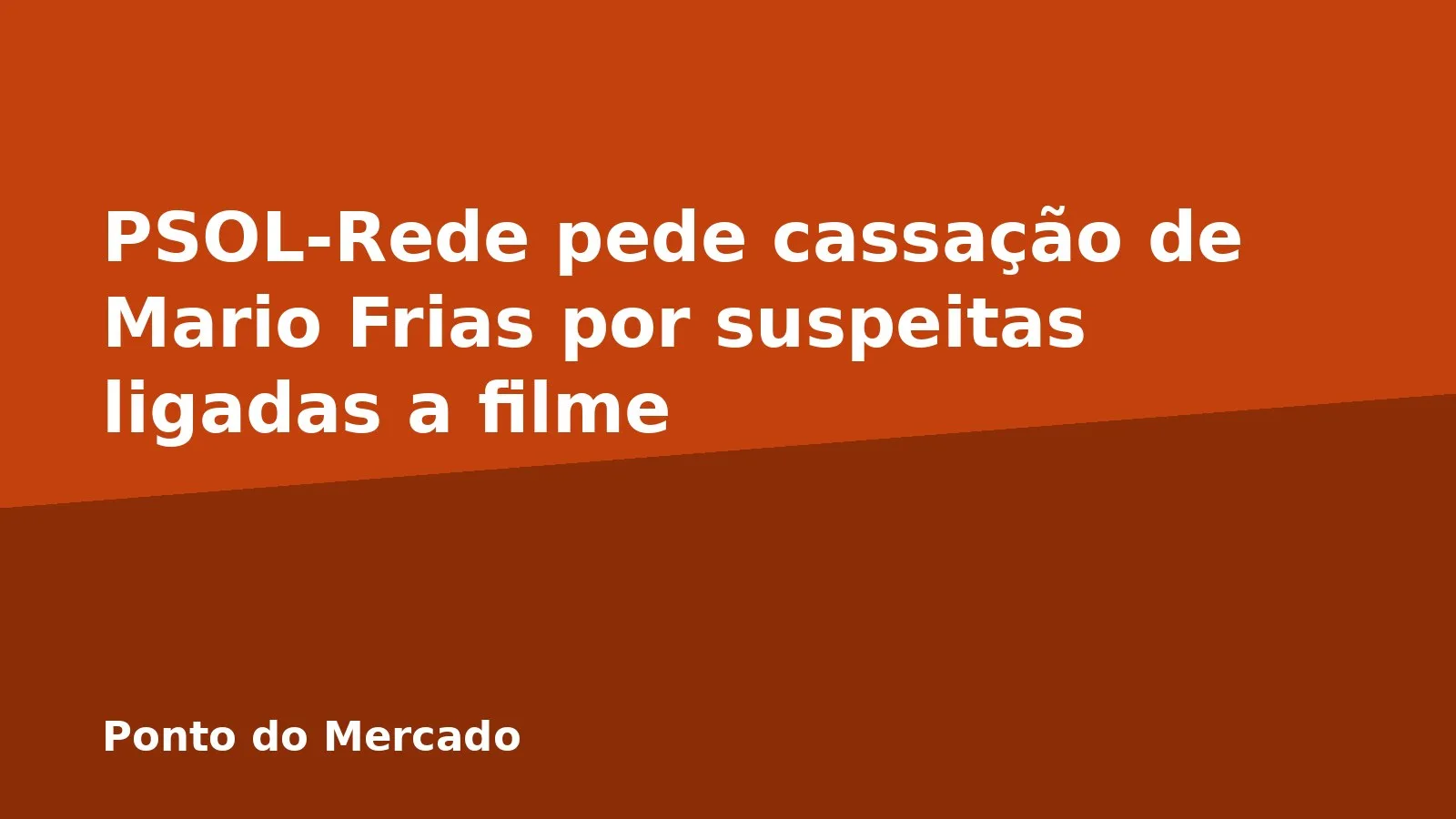 PSOL-Rede pede cassação de Mario Frias por suspeitas ligadas a filme