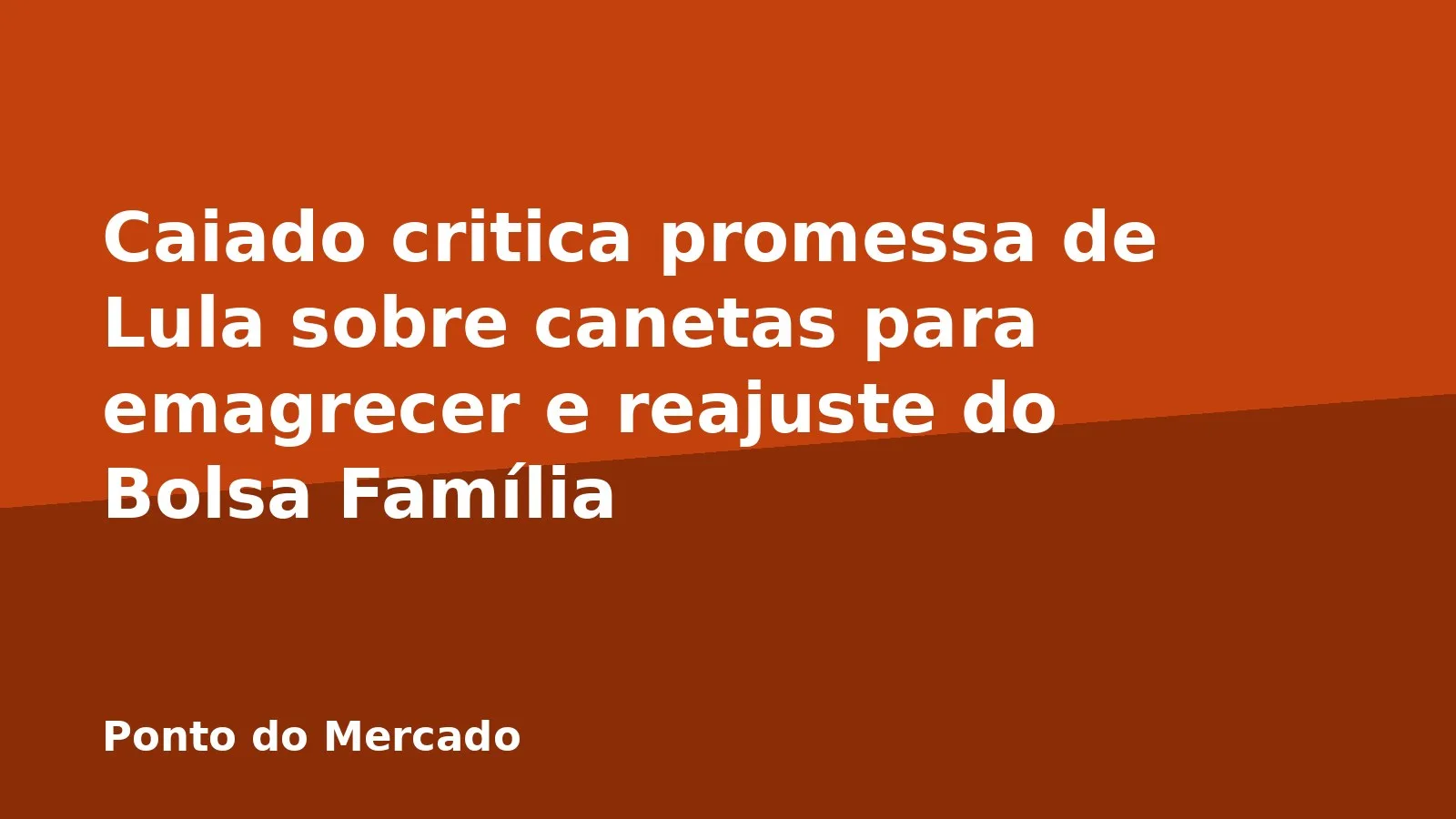 Caiado critica promessa de Lula sobre canetas para emagrecer e reajuste do Bolsa Família